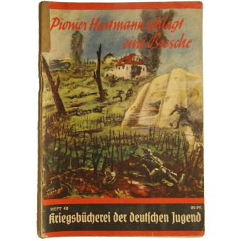 Kriegsbücherei der deutschen Jugend, Heft 40, “Pionier Hartmann schlägt eine Bresche”. Espenlaub militaria